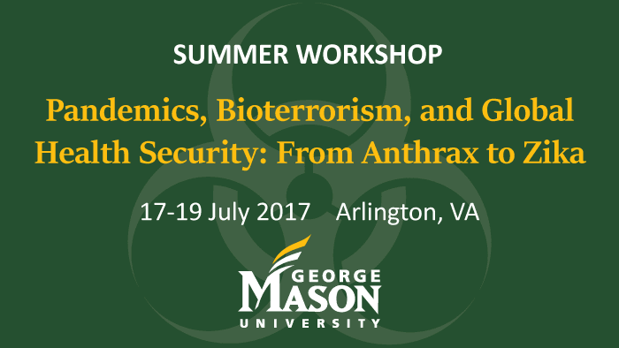 GMU Biodefense Summer Workshop