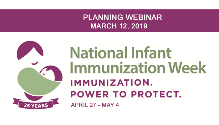 National Infant Immunization Week Planning Conference - Webcast